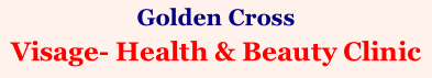 Golden Cross Visage- Health & Beauty Clinic