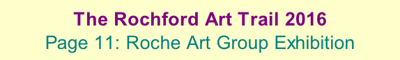 The Rochford Art Trail 2016  Page 11: Roche Art Group Exhibition