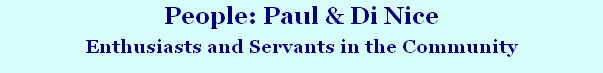 People: Paul & Di Nice
Enthusiasts and Servants in the Community