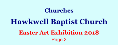 Churches  Hawkwell Baptist Church  Easter Art Exhibition 2018 Page 2