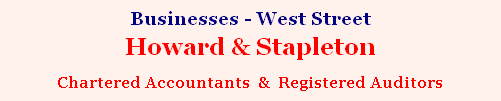 Businesses - West Street
Howard & Stapleton
Chartered Accountants  &  Registered Auditors  
