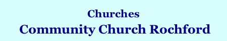 Churches  Community Church Rochford Home Page