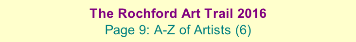 The Rochford Art Trail 2016  Page 9: A-Z of Artists (6)