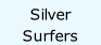 Silver Surfers