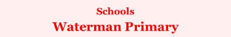 Schools Waterman Primary