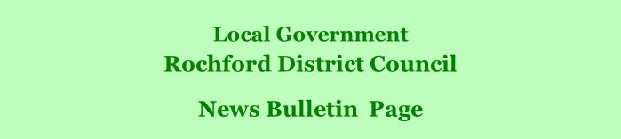 Local Government Rochford District Council         News Bulletin  Page