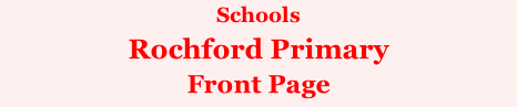 Schools Rochford Primary Front Page