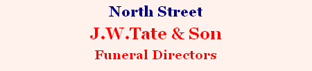 North Street 
J.W.Tate & Son
Funeral Directors