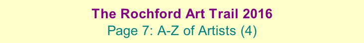 The Rochford Art Trail 2016  Page 7: A-Z of Artists (4)