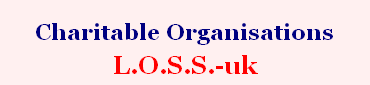 Charitable Organisations   
L.O.S.S.-uk    
