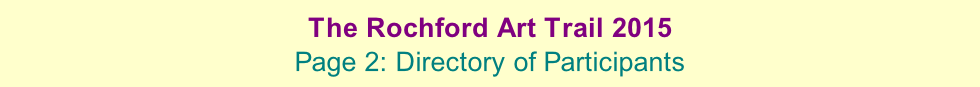 The Rochford Art Trail 2015  Page 2: Directory of Participants