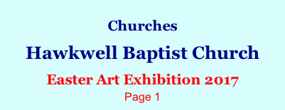 Churches  Hawkwell Baptist Church  Easter Art Exhibition 2017 Page 1