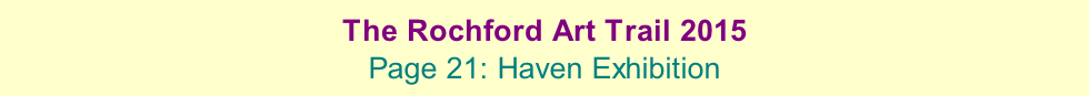 The Rochford Art Trail 2015  Page 21: Haven Exhibition