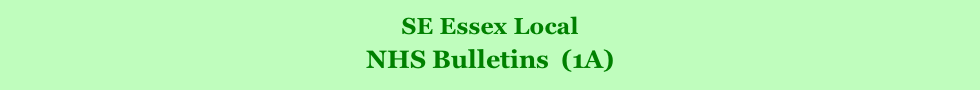 SE Essex Local         NHS Bulletins  (1A)