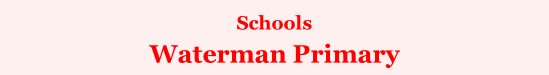 Schools Waterman Primary